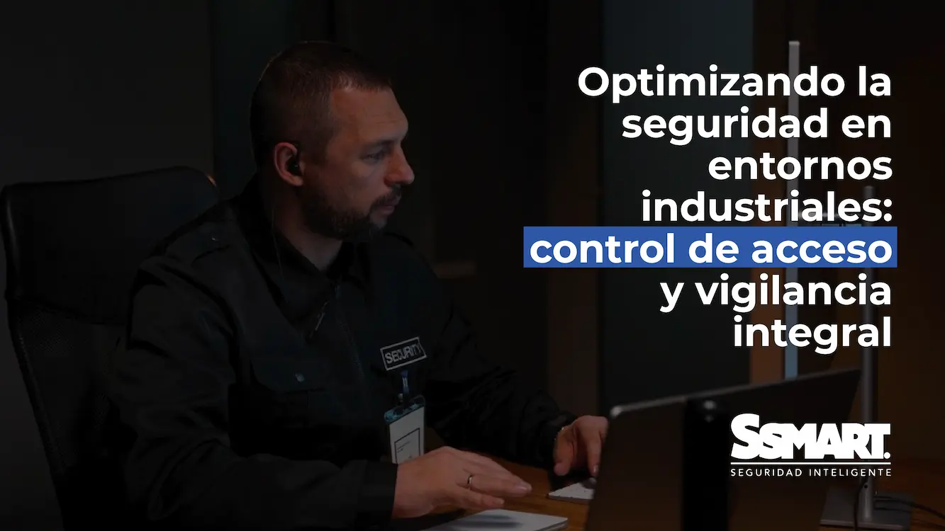 Control de Acceso en Seguridad Industrial: Vigilancia Integral ...